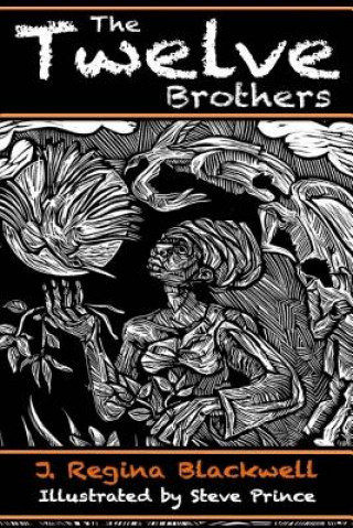 Kniha The Twelve Brothers: A Mystical Treatment of the Original Grimm's Brothers Tale J. Regina Blackwell