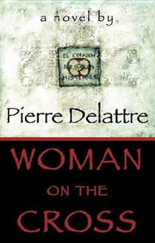 Book Woman on the Cross Pierre Delattre