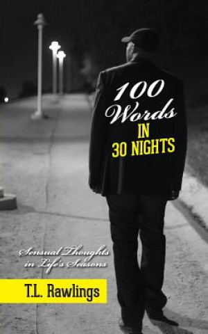 Könyv 100 Word in 30 Nights T. L. Rawlings