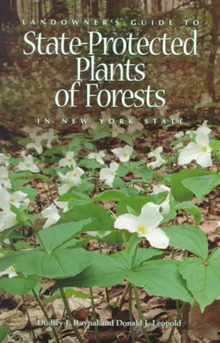 Carte Landowner's Guide to State Protected Plants Dudley J. Raynal
