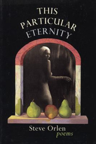 Βιβλίο This Particular Eternity Steve Orlen