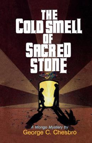 Kniha The Cold Smell of Sacred Stone George C. Chesbro