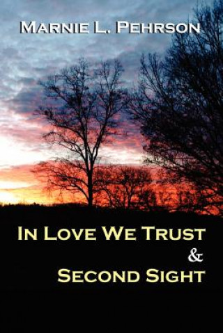 Carte In Love We Trust & Second Sight Marnie L. Pehrson