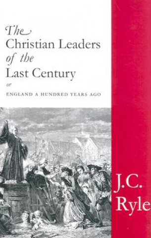 Kniha The Christian Leaders of the Last Century John Charles Ryle