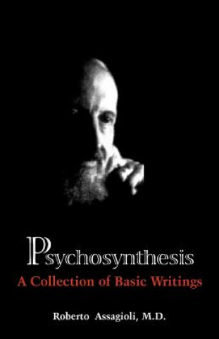 Livre Psychosynthesis: A Collection of Basic Writings Roberto Assagioli