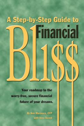 Carte A Step-By-Step Guide to Financial Bliss Ken Marinace