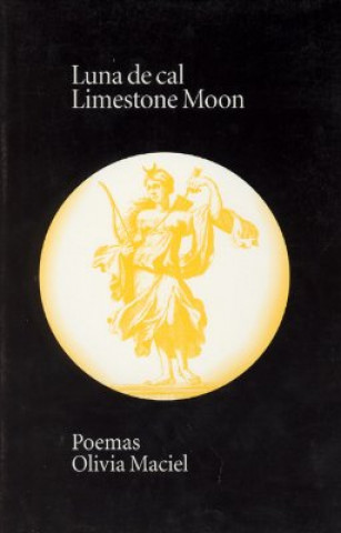 Livre Luna de Cal/Limestone Moon Olivia Maciel