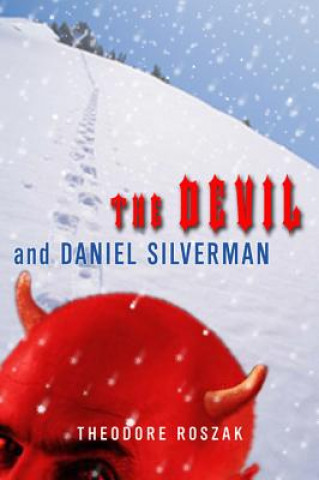 Book The Devil and Daniel Silverman Theodore Roszak