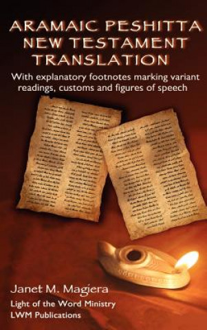 Kniha Aramaic Peshitta New Testament Translation Janet M. Magiera