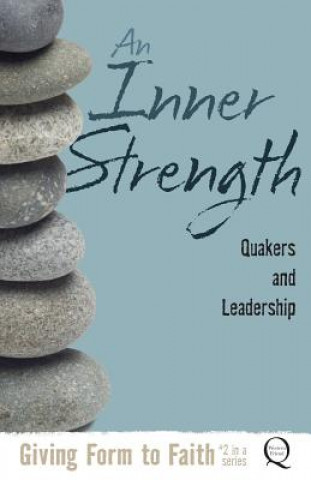 Kniha An Inner Strength: Quakers and Leadership Kathy Hyzy
