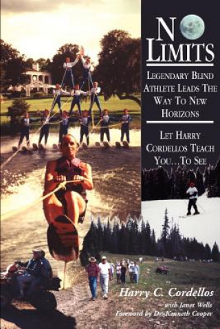 Buch No Limits: Legendary Blind Athlete Lands the Way to New Horizons Harry C. Cordellos