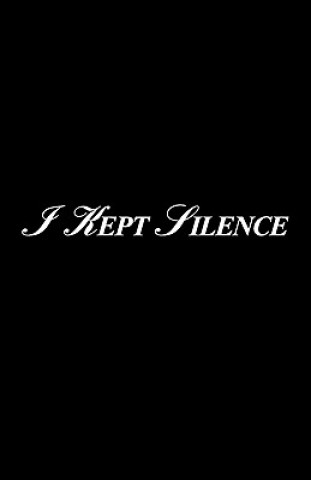 Kniha I Kept Silence O. W. Petcoff