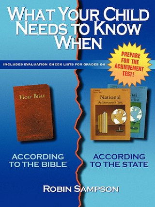 Könyv What Your Child Needs to Know When: According to the Bible/According to the State Robin Sampson