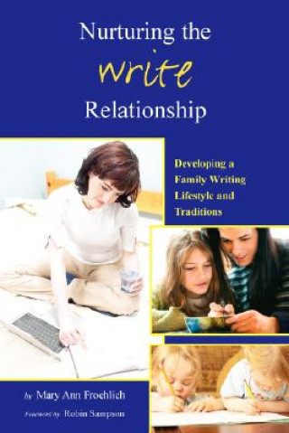 Kniha Nurturing the Write Relationship Mary A. Froehlich