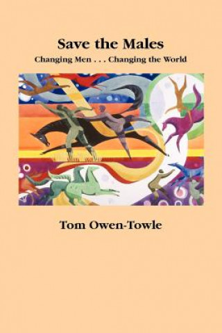 Knjiga Save the Males Tom Owen-Towle