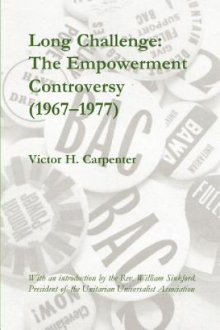 Книга Long Challenge: The Empowerment Controversy (1967-1977) Victor H. Carpenter