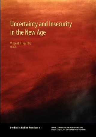Carte Uncertainty and Insecurity in the New Age Vincent N. Parrillo
