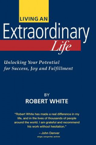 Carte Living an Extraordinary Life Robert White