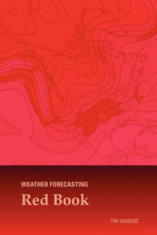Könyv Weather Forecasting Red Book Tim Vasquez