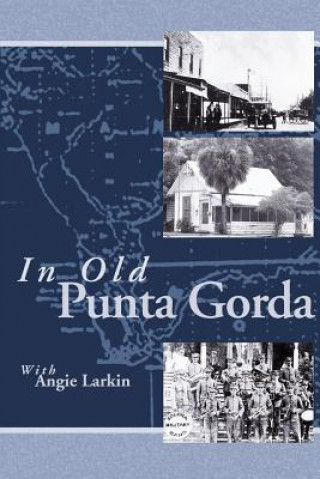 Könyv In Old Punta Gorda Angie Larkin