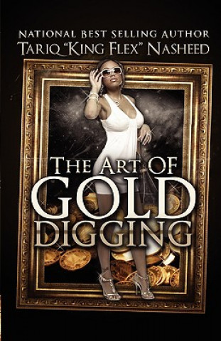 Carte The Art of Gold Digging Tariq King Flex Nasheed
