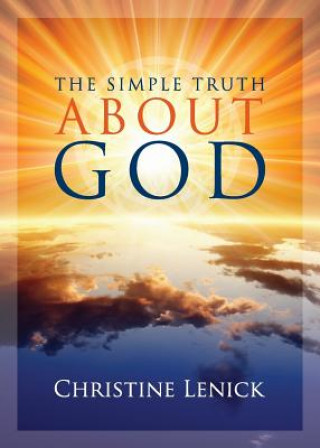 Livro The Simple Truth About God Christine Eden Lenick