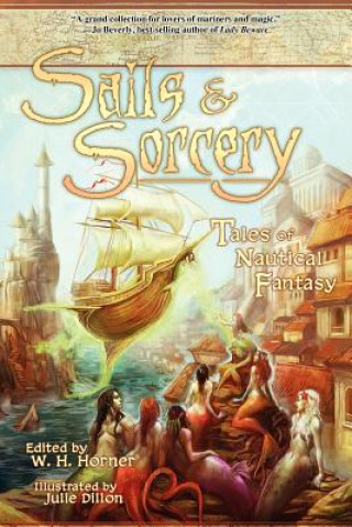 Carte Sails & Sorcery: Tales of Nautical Fantasy Elaine Cunningham