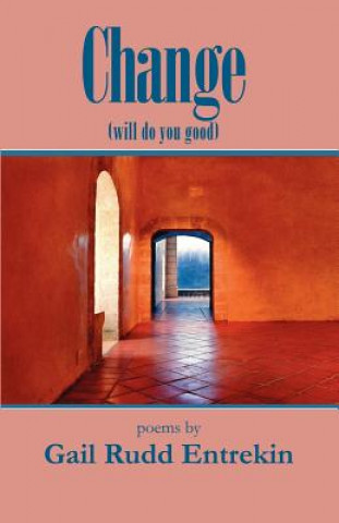 Knjiga Change (Will Do You Good) Gail Rudd Entrekin