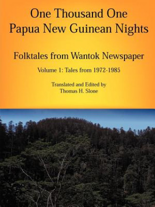 Книга One Thousand One Papua New Guinean Nights Thomas H. Slone
