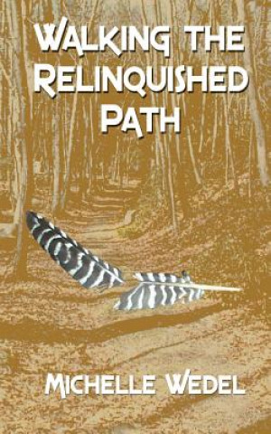 Carte Walking the Relinquished Path Michelle Wedel