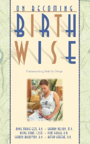 Kniha Birthwise Anne Marie Ezzo