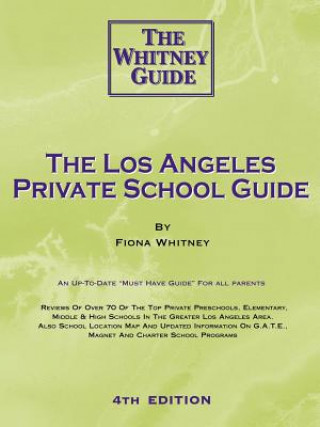 Knjiga The Los Angeles Private School Guide - The Whitney Guide F. C. E. Whitney