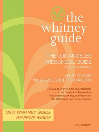 Carte The Whitney Guide- The Los Angeles Preschool Guide 2nd Edition Fiona Whitney