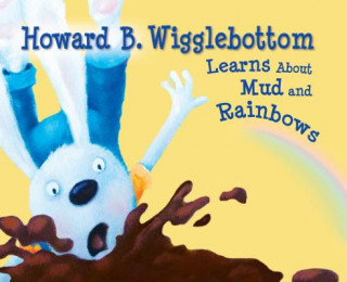 Könyv Howard B. Wigglebottom Learns about Mud and Rainbows Howard Binkow