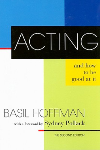 Kniha Acting and How to Be Good at It Basil Hoffman