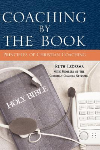 Książka Coaching by the Book: Principles of Christian Coaching Ruth Ledesma