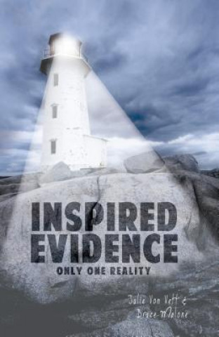 Kniha Inspired Evidence: Only One Reality Julie Von Vett