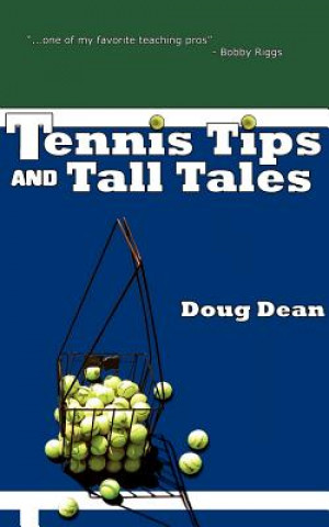 Kniha Tennis Tips and Tall Tales Doug Dean