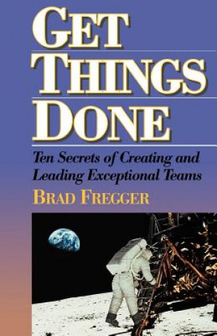 Kniha Get Things Done Brad Fregger