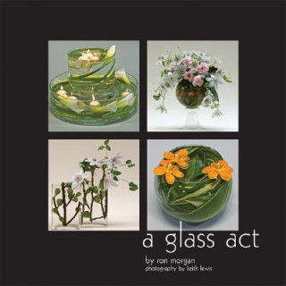 Carte A Glass Act Ron Morgan