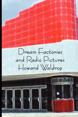 Książka Dream Factories and Radio Pictures Howard Waldrop