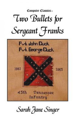 Knjiga Two Bullets for Sergeant Franks Sarah Jane Singer