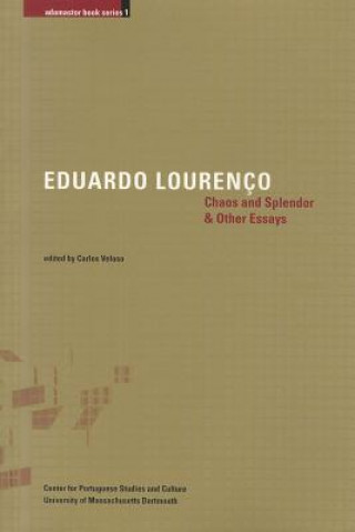 Livre Chaos and Splendor & Other Essays Eduardo Lourenco