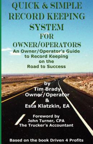 Könyv Quick & Simple Record Keeping for Owner/Operators Timothy D. Brady
