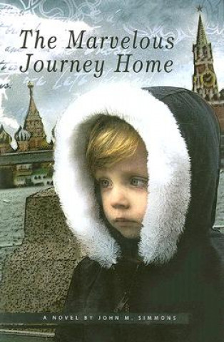 Livre The Marvelous Journey Home John M. Simmons