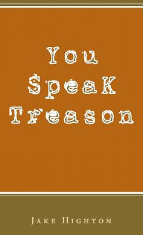Buch You Speak Treason Jake Highton