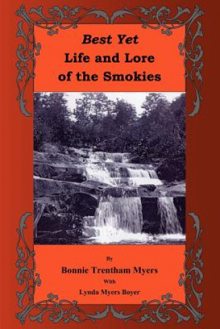 Knjiga Best Yet Life and Lore of the Smokies Bonnie Trentham Myers