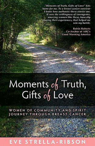 Book Moments of Truth, Gifts of Love Eve Strella-Ribson