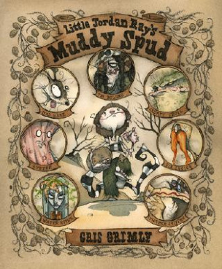 Kniha Little Jordan Ray's Muddy Spud Gris Grimly