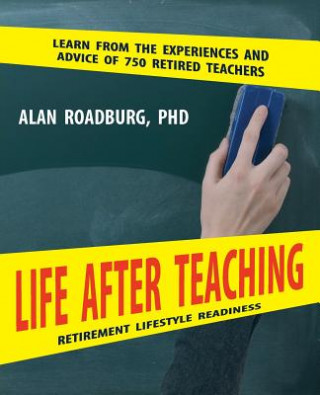 Kniha Life After Teaching Alan Roadburg